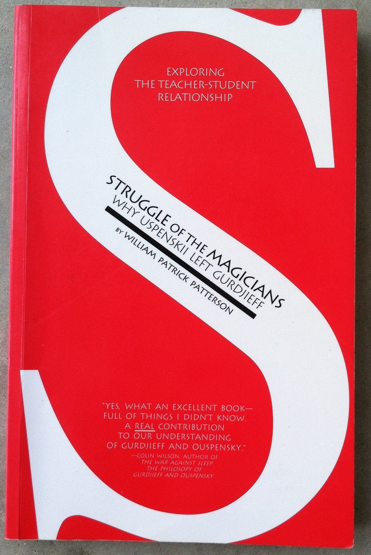Struggle of the Magicians: Why Uspenskii Left Gurdjieff : Exploring the Teacher-Student Relationship book