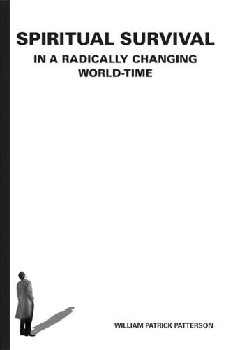 Spiritual Survival in a Radically Changing World-Time Religion & Esotericism