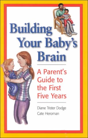 Building Your Baby's Brain: A Parent's Guide to the First Five Years book