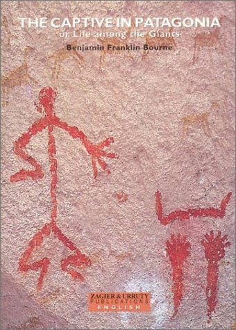 The Captive in Patagonia: Or Life Among the Giants book