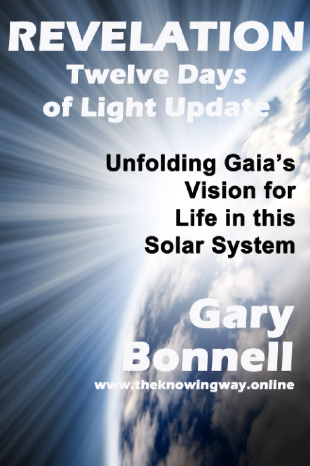 REVELATION Twelve Days Update: Unfolding Gaia's Vision for Life in This Solar System Religion & Esotericism