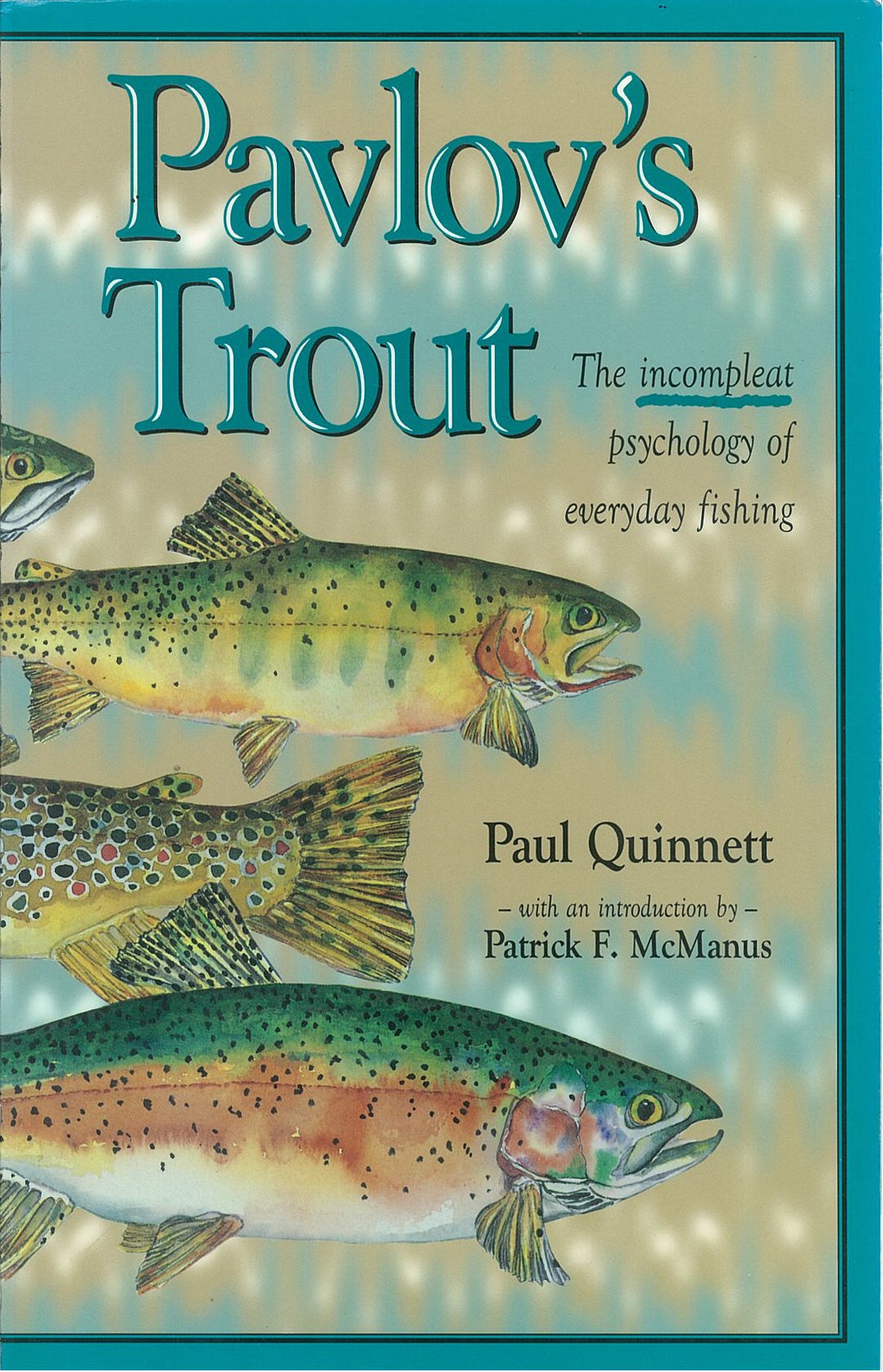 Pavlov's Trout: The Incompleat Psychology of Everyday Fishing Psychology