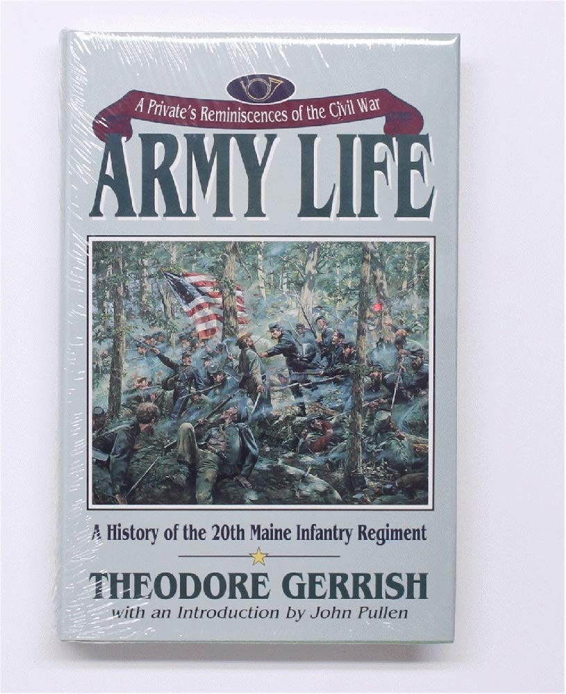Army Life: A Private's Reminiscences of the Civil War Politics & History