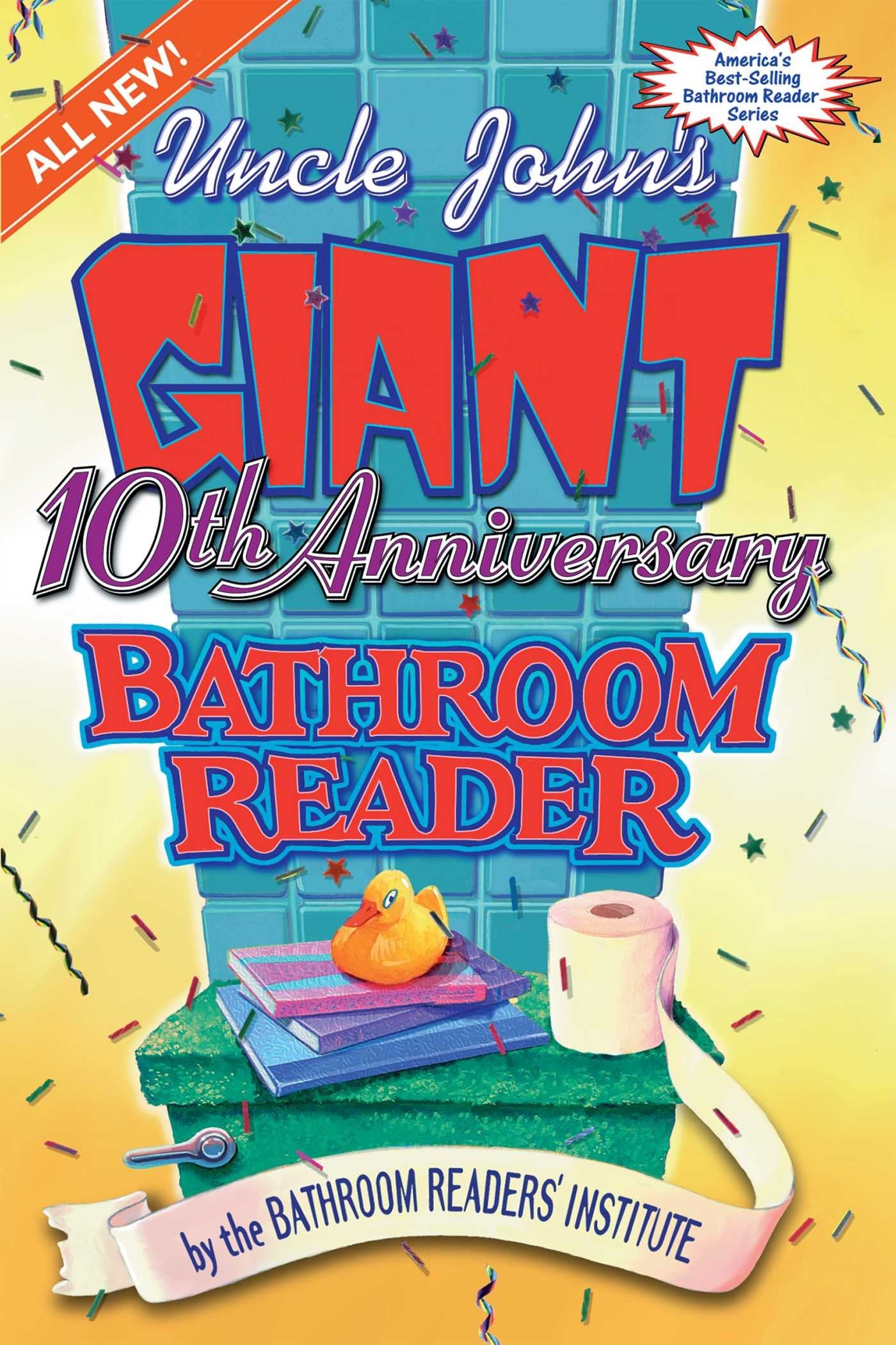 Uncle John's Giant 10th Anniversary Bathroom Reader (Uncle John's Bathroom Reader Annual) Contemporary literature