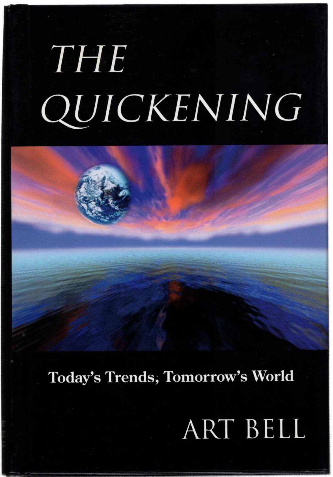 The Quickening: Today's Trends, Tomorrow's World Books