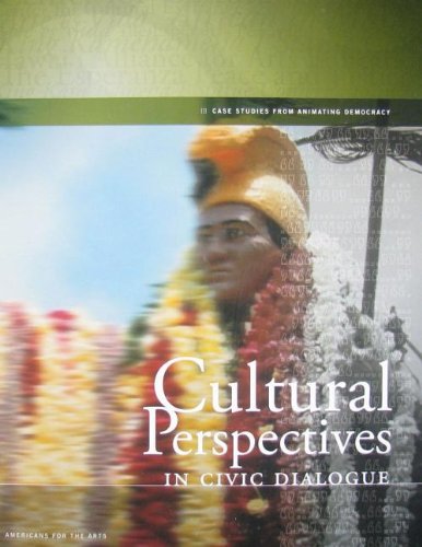 Cultural Perspectives in Civic Dialogue: Case Studies from Animating Democracy Social Sciences