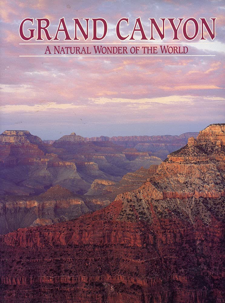 Grand Canyon: A Natural Wonder of the World Camping & Survival