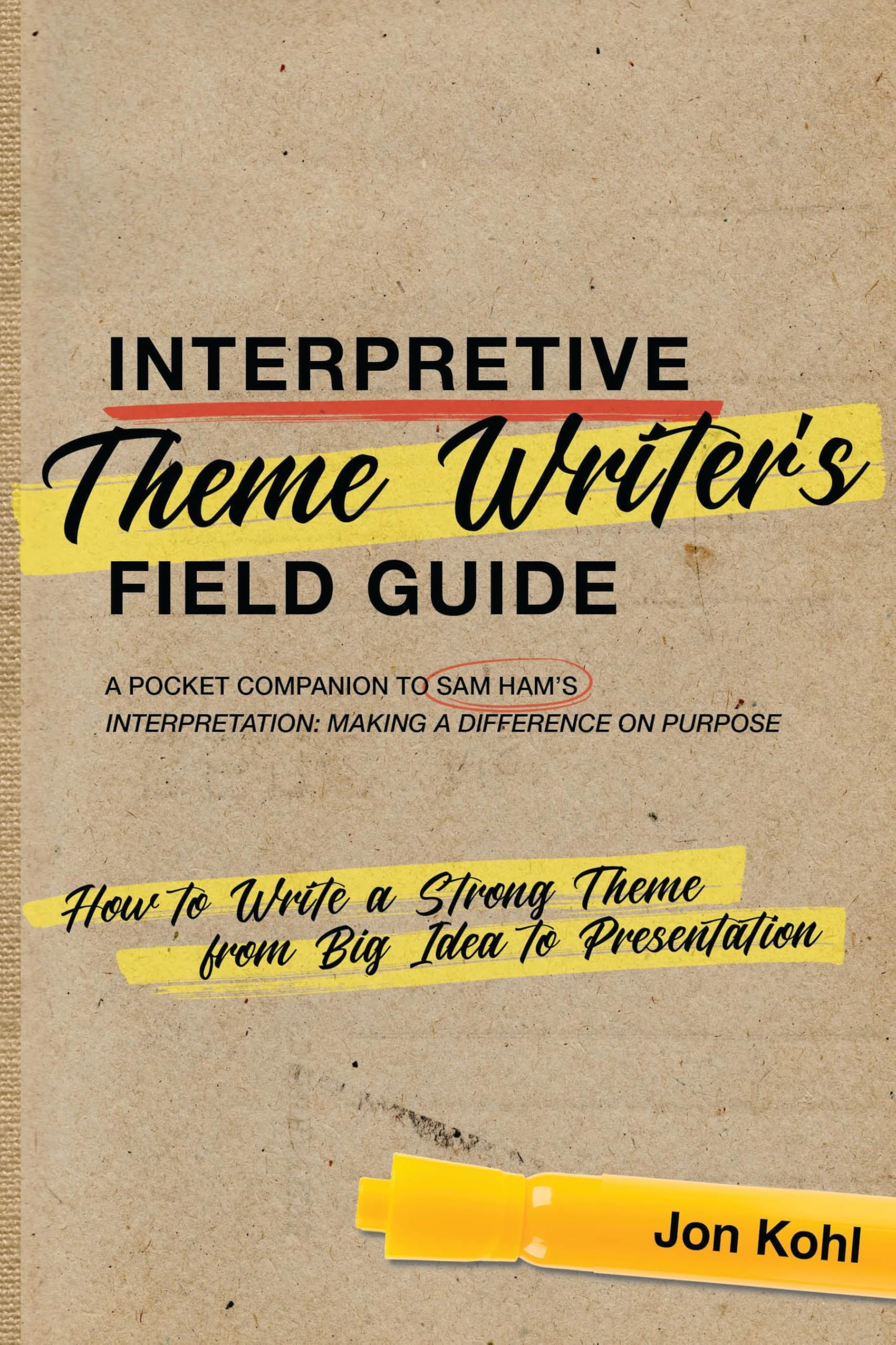 Interpretive Theme Writer’s Field Guide: How to Write a Strong Theme from Big Idea to Presentation (National Association for Interpretation) Law