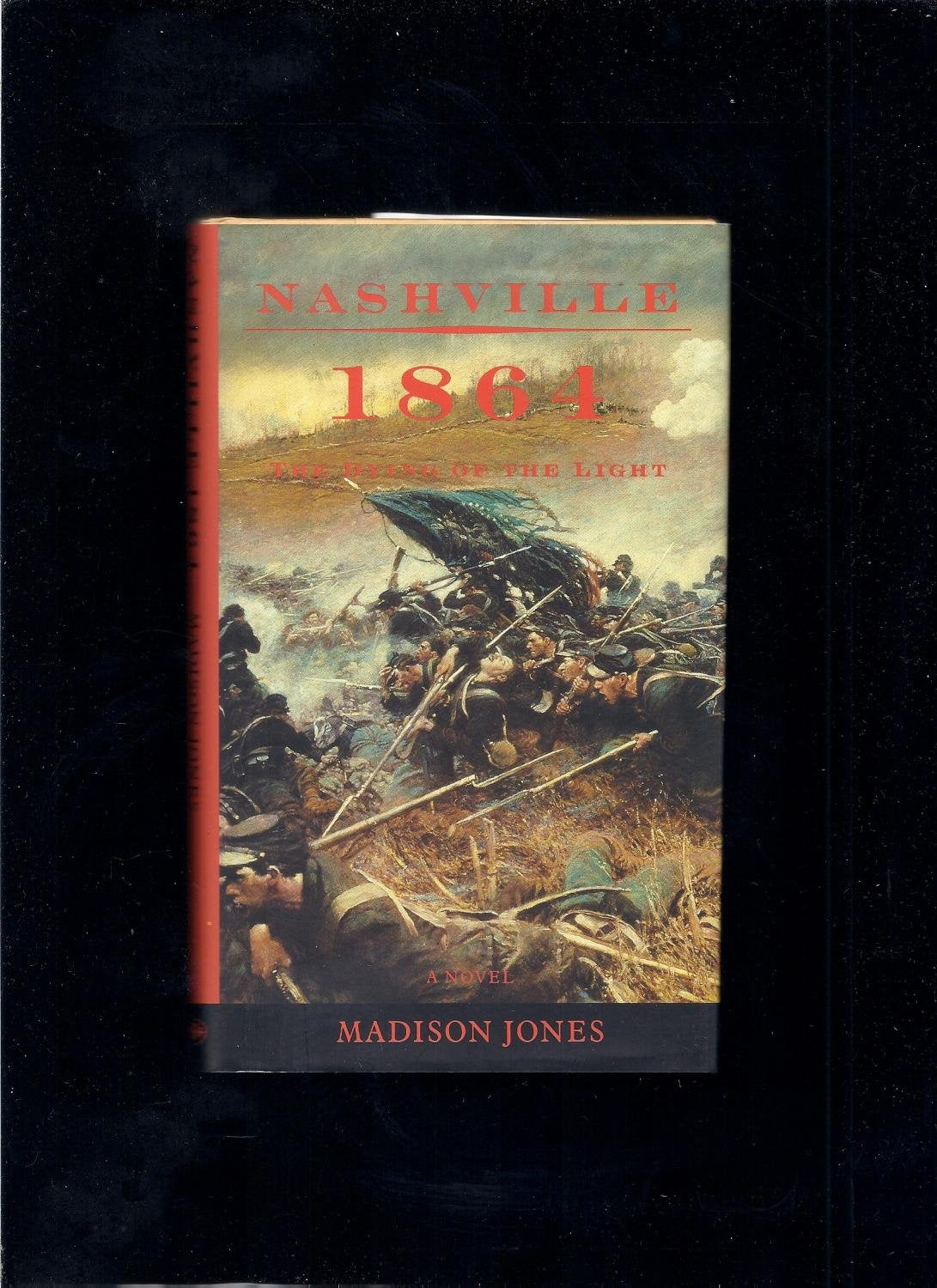 Nashville 1864: The Dying of the Light : A Novel Contemporary literature