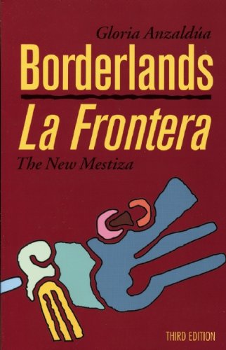 Borderlands/La Frontera: The New Mestiza Essays & Short Stories