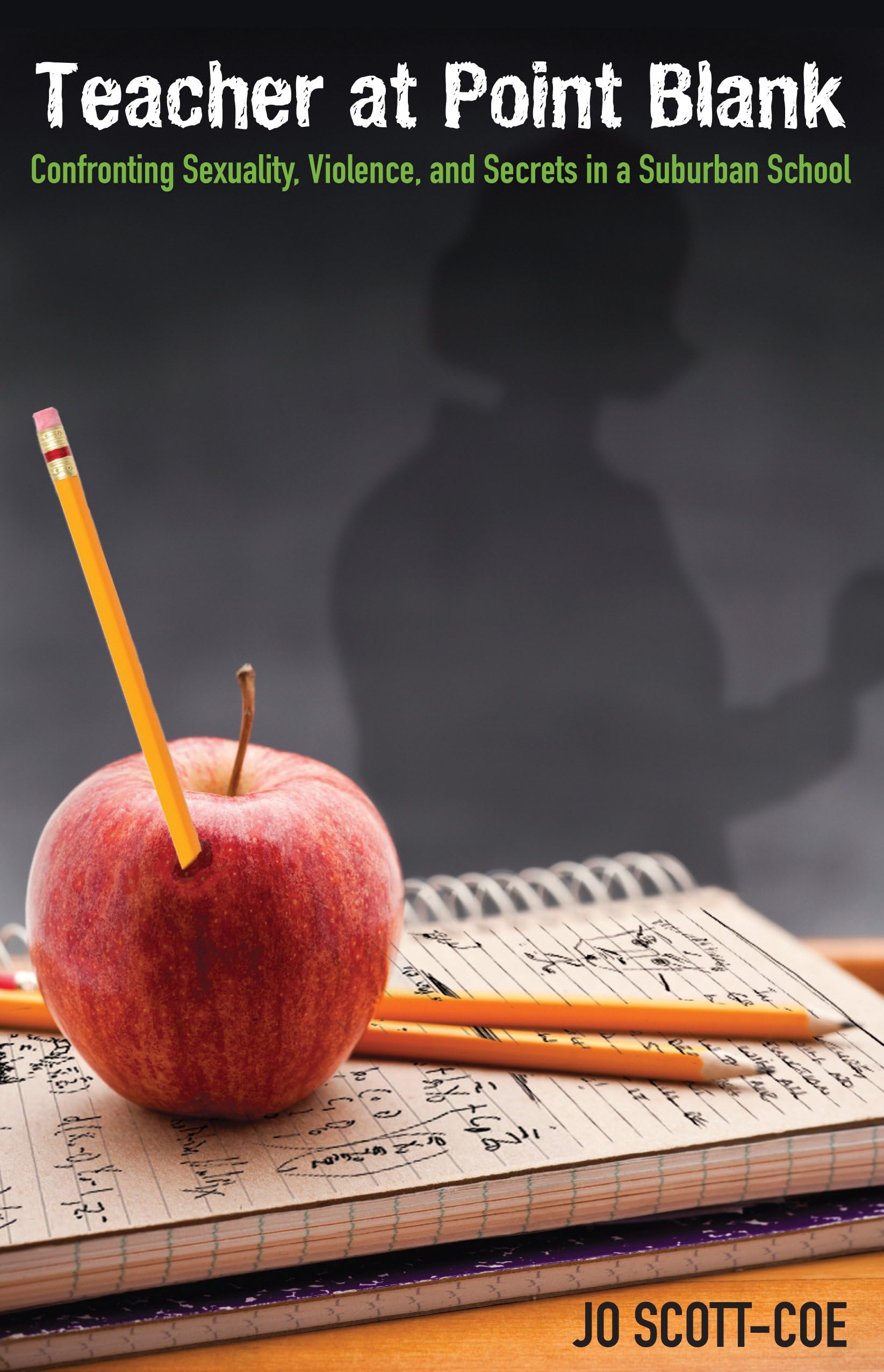 Teacher at Point Blank: Confronting Sexuality, Violence, and Secrets in a Suburban School Social Sciences