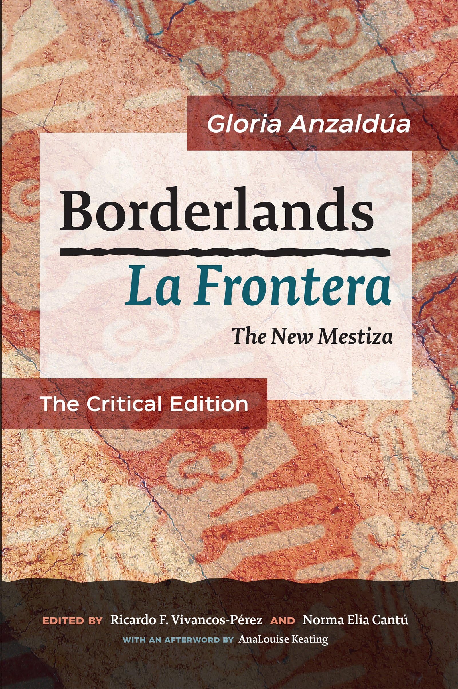 Borderlands / La Frontera: The Critical Edition: The New Mestiza: The Critical Edition Social Sciences
