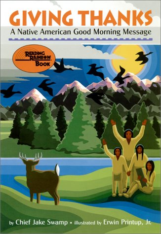 Giving Thanks: A Native American Good Morning Message Non-fiction