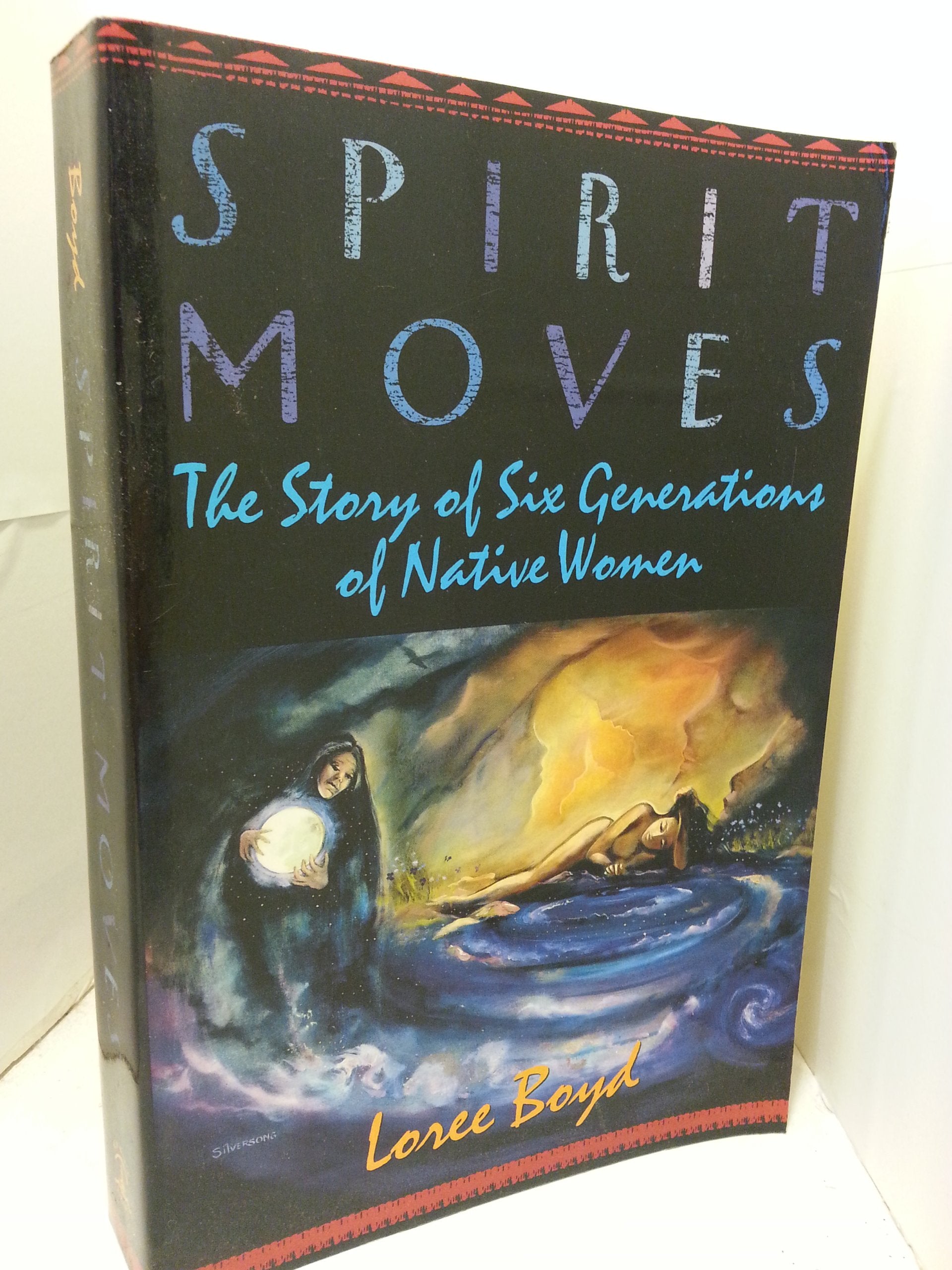 Spirit Moves: The Story of Six Generations of Native Women Books