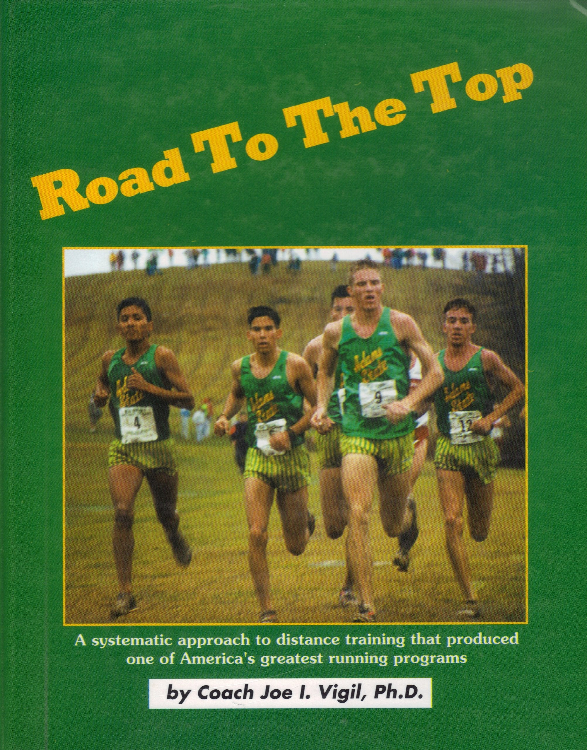 Road to the Top: A Systematic Approach to Training Distance Runners Leisure & Fun