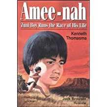 Amee-Nah: Zuni Boy Runs the Race of His Life (Amazing Indian Children) Books