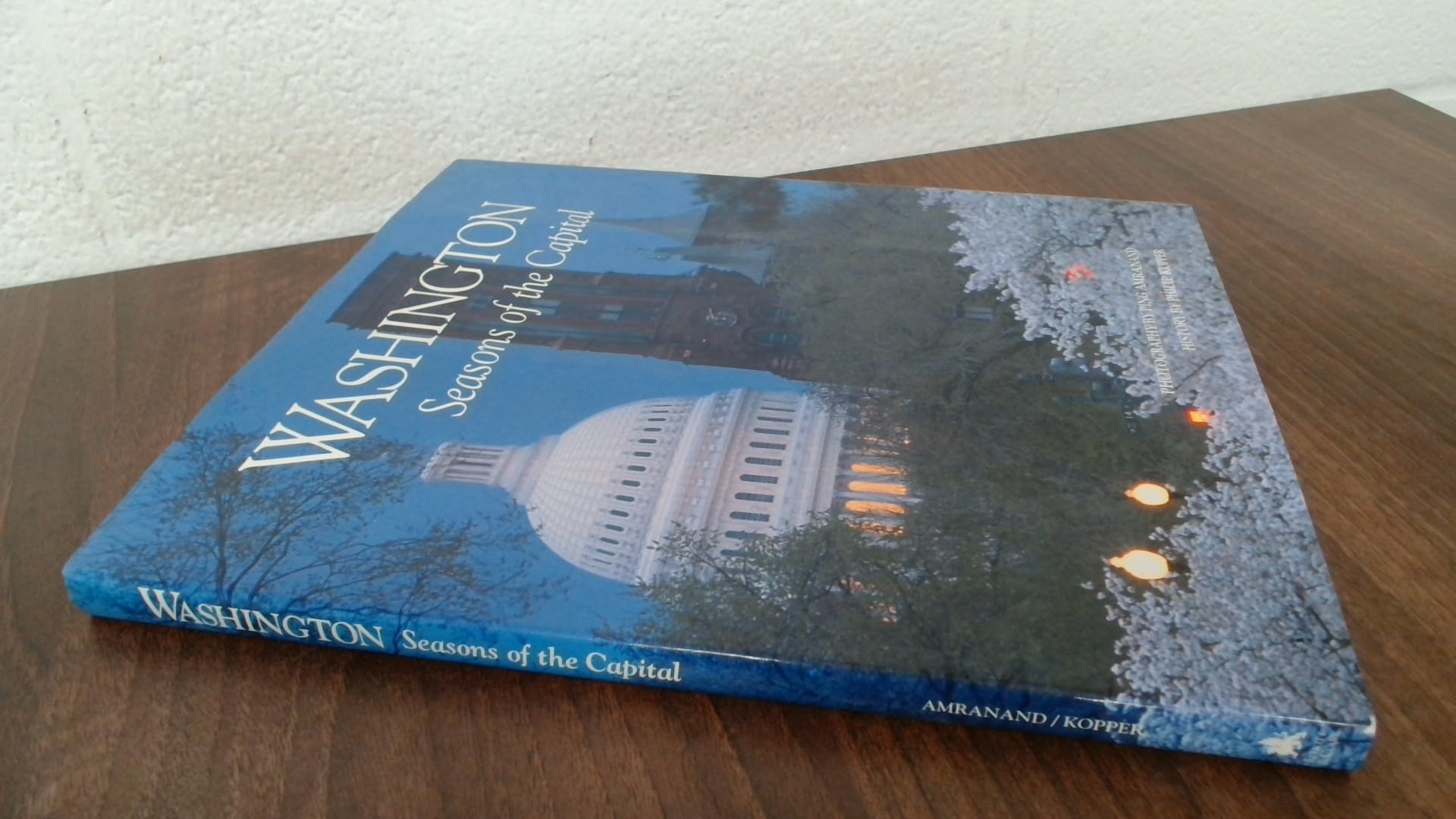 Washington: Seasons of the Capital Politics & History
