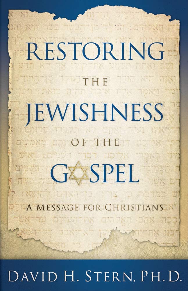 Restoring the Jewishness of the Gospel: A Message for Christians: A Message for Christians Condensed from Messianic Judaism Religion & Esotericism