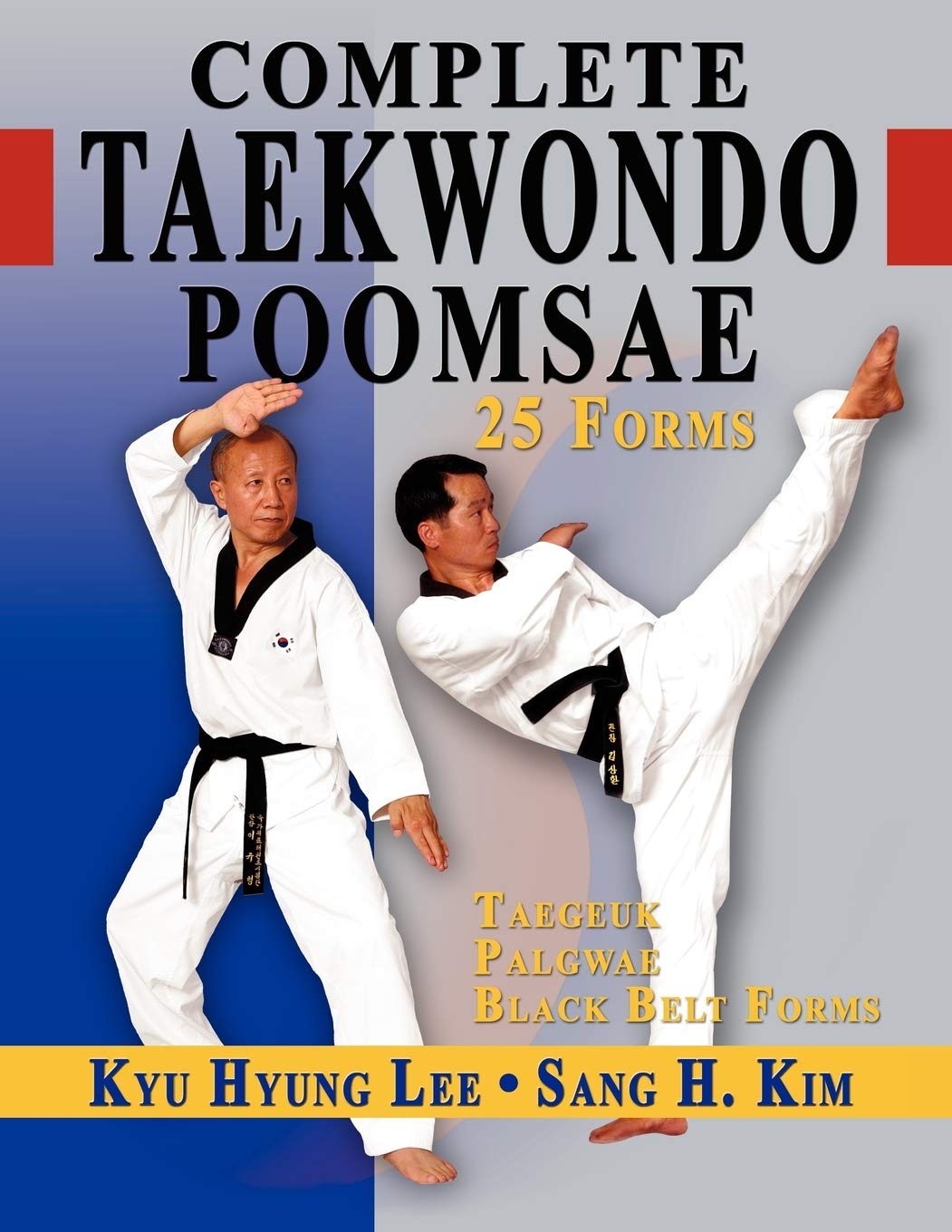 Complete Taekwondo Poomsae: The Official Taegeuk, Palgawe and Black Belt Forms of Taekwondo Leisure & Fun