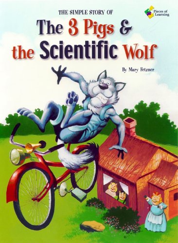 Simple Story of the 3 Pigs and the Scientific Wolf General education