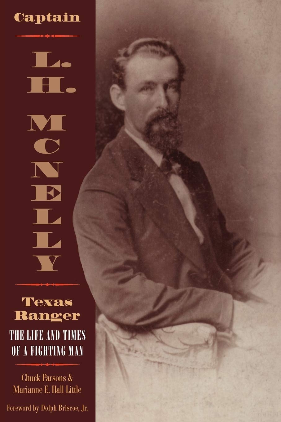 Captain L.H. McNelly, Texas Ranger Memories