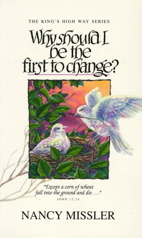 Why Should I Be the First to Change (King's High Way) Books