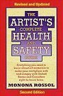 The Artist's Complete Health and Safety Guide Business, Finance & Career