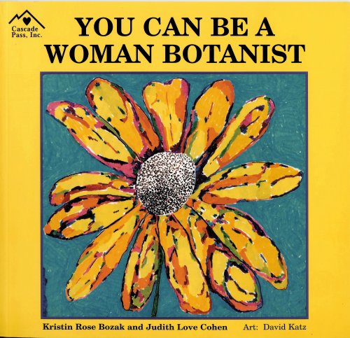 You Can Be a Woman Botanist Non-fiction