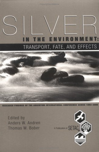 Silver in the Environment: Transport, Fate, and Effects Social Sciences