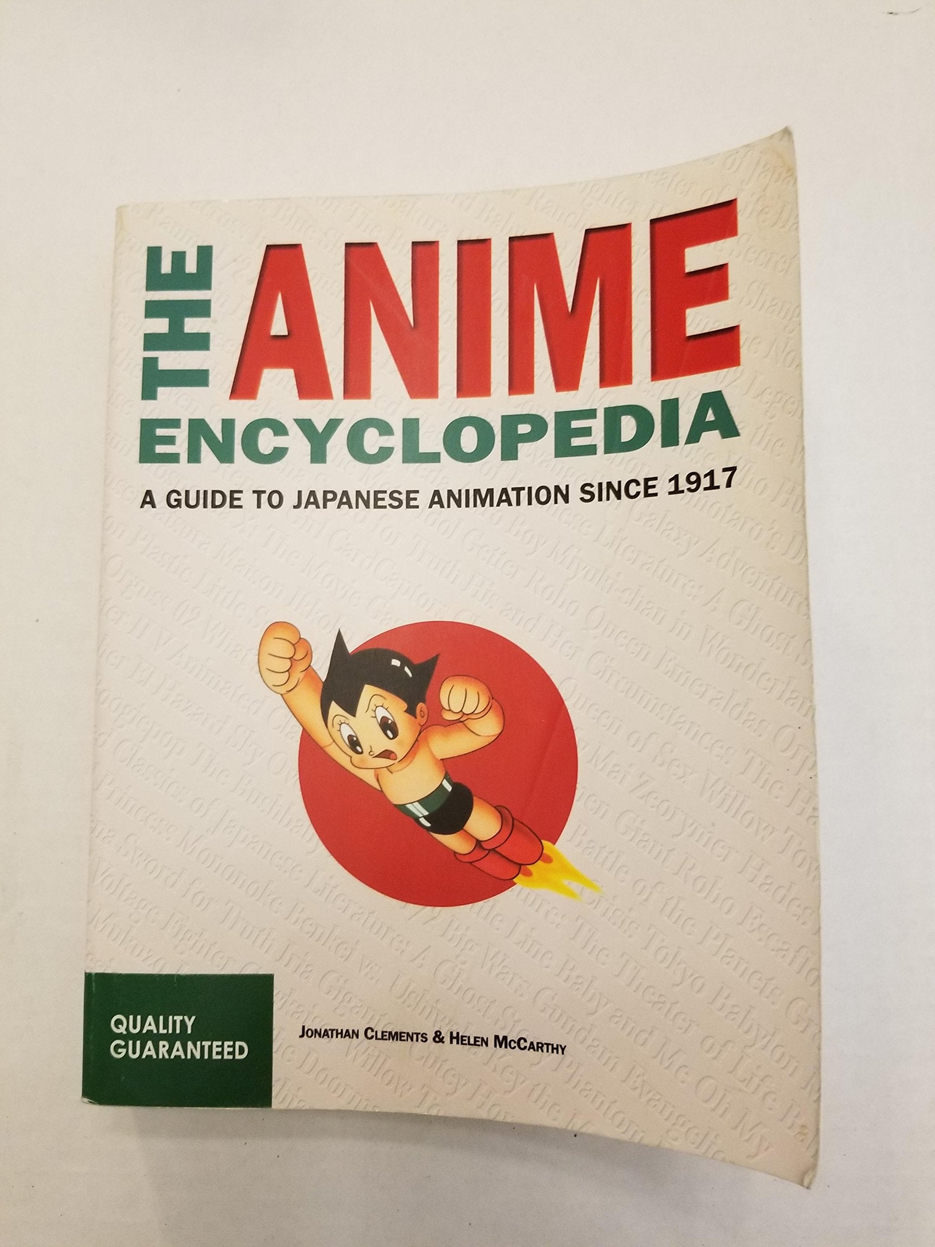 The Anime Encyclopedia: A Guide to Japanese Animation Since 1917 Film, Art & Culture