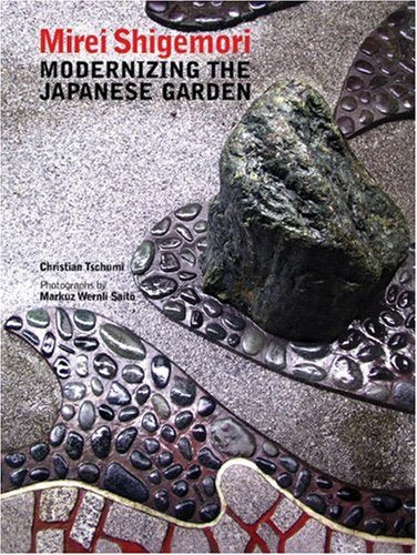 Mirei Shigemori: Modernizing the Japanese Garden book