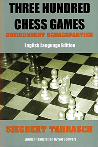 Three Hundred Chess Games: Dreihundert SchandhpartienãEnglish Language Edition Leisure & Fun