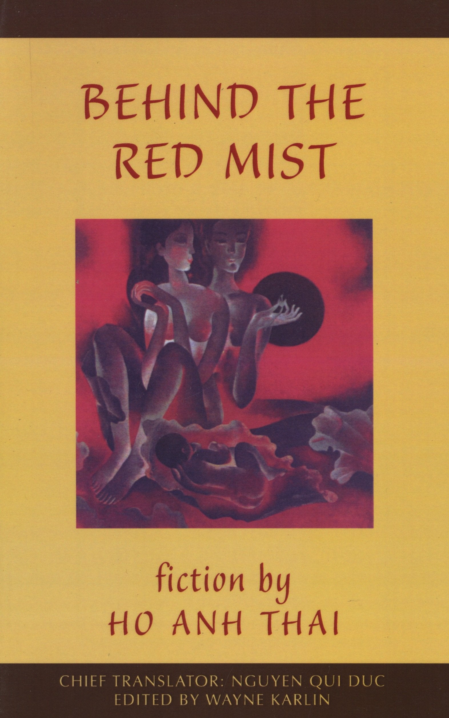 Behind the Red Mist: Short Fiction by Ho Anh Thai (Voices from Vietnam, Band 2) Essays & Short Stories