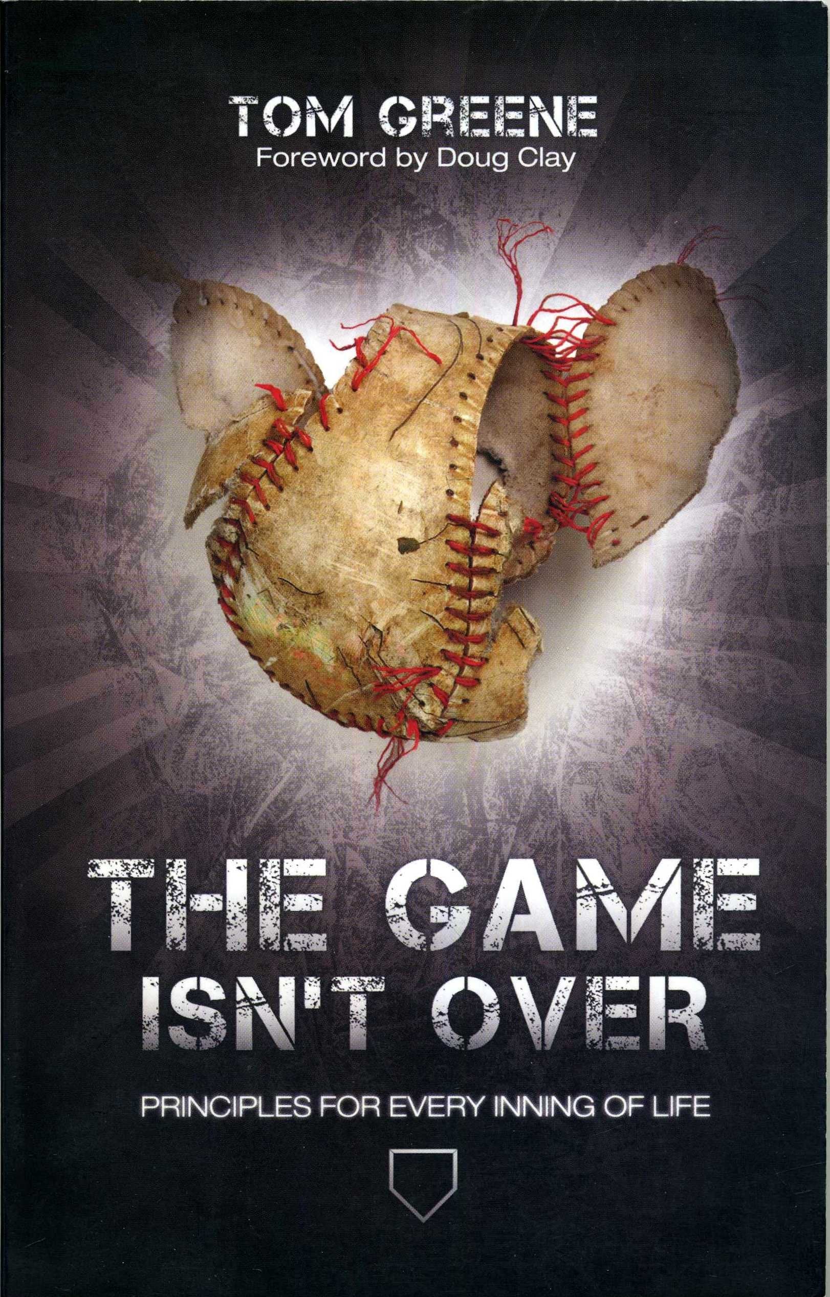 Game Isn't Over : Principles for Every Inning of L Books