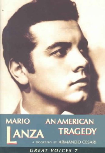 Mario Lanza: An American Tragedy (Great Voices) Art & Literature