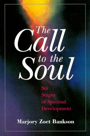 The Call to the Soul: Six Stages of Spiritual Development book