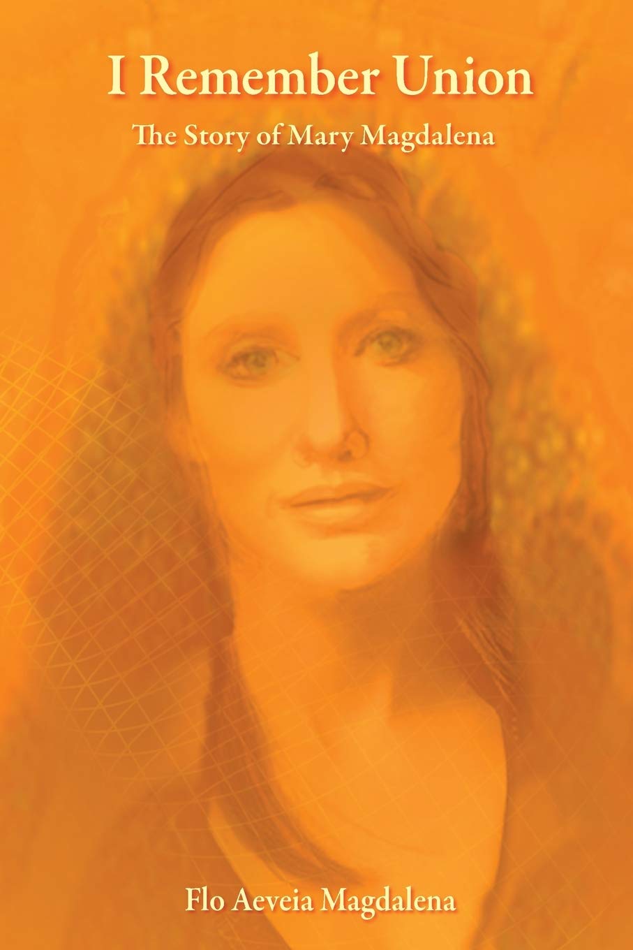 I Remember Union: The Story of Mary Magdalena Self-help