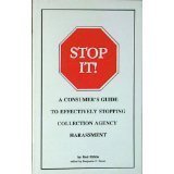 stop it! a consumer's guide to Effectively Stopping Collection Agency Harassment Books