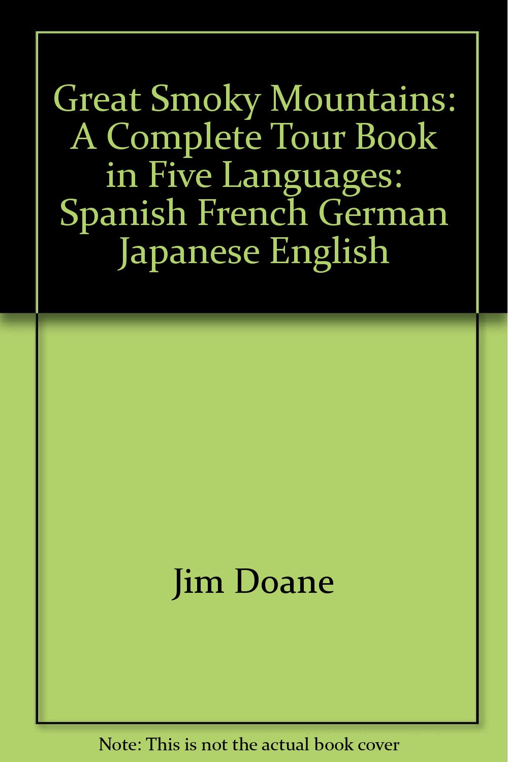 Great Smoky Mountains: A Complete Tour Book in Five Languages: Spanish, French, German, Japanese, English Books