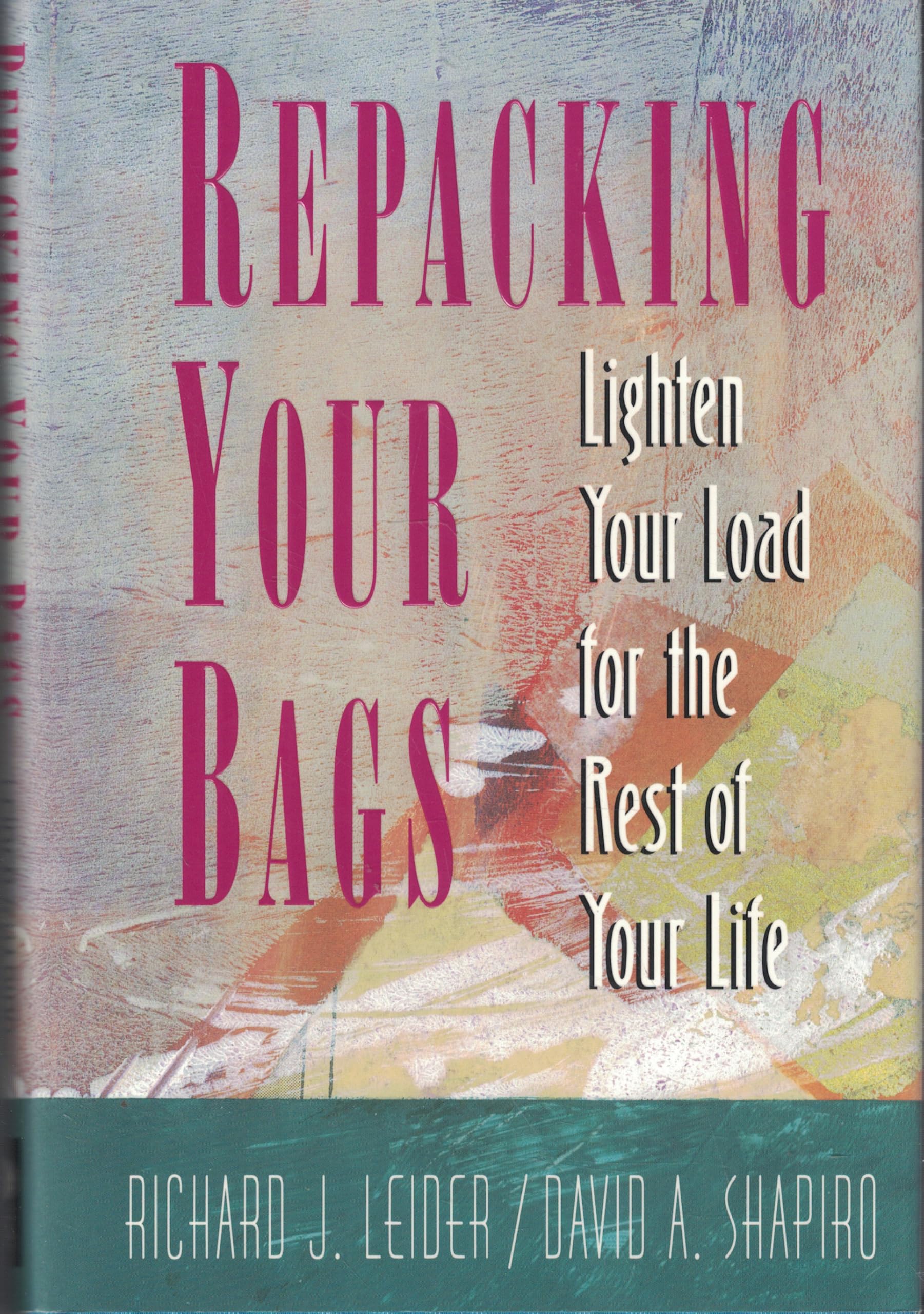 Repacking Your Bags: Lighten Your Load for the Rest of Your Life book