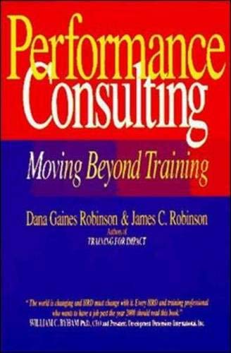 Performance Consulting: Moving Beyond Training Business, Finance & Career Books
