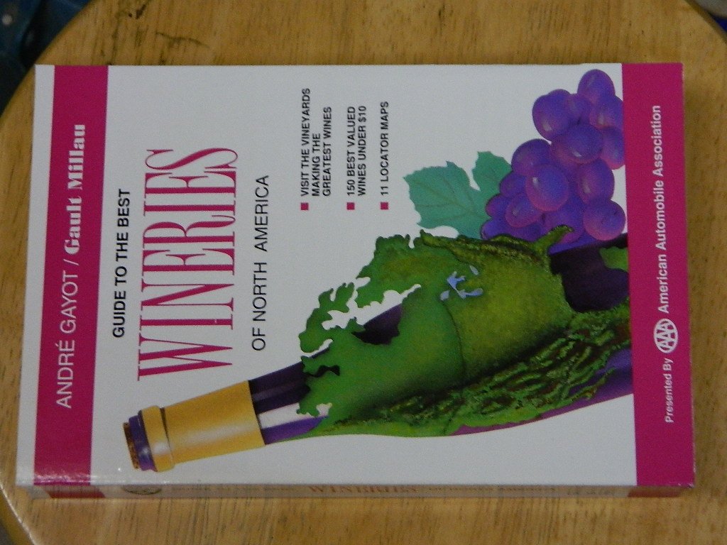 Guide to the Best Wineries of North America: A Discriminating and Practical Guide to Wineries and Wines from Canada to Mexico and from California to book