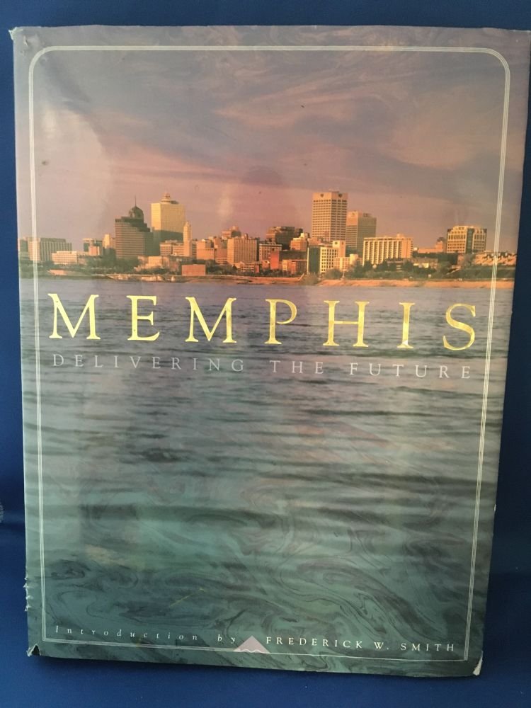Memphis: Delivering the Future (Urban Tapestry Series) Politics & History