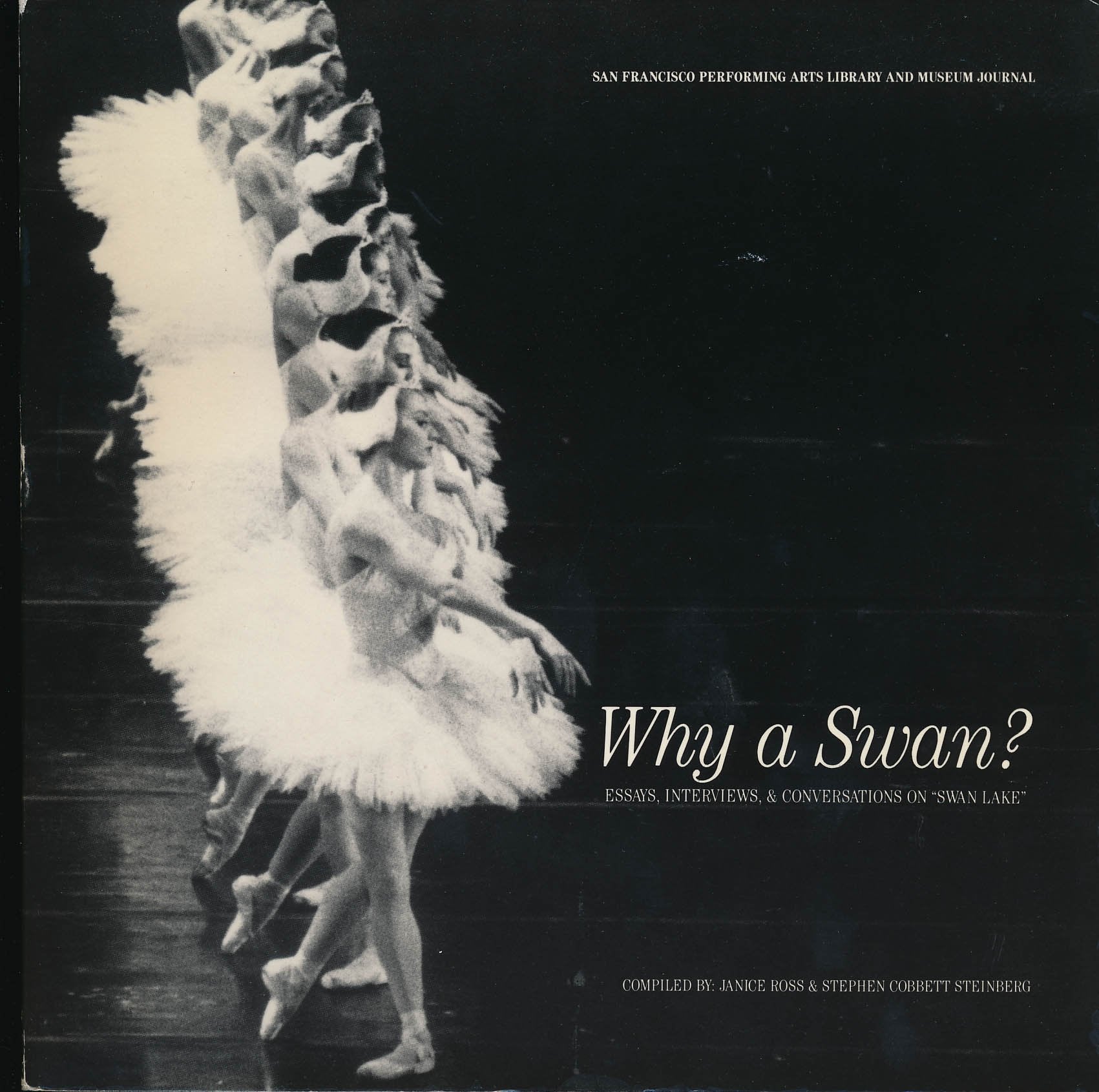 Why a Swam?: Essays, Interviews, and Conversations on "Swan Lake" (Journal Series : No 1) Books