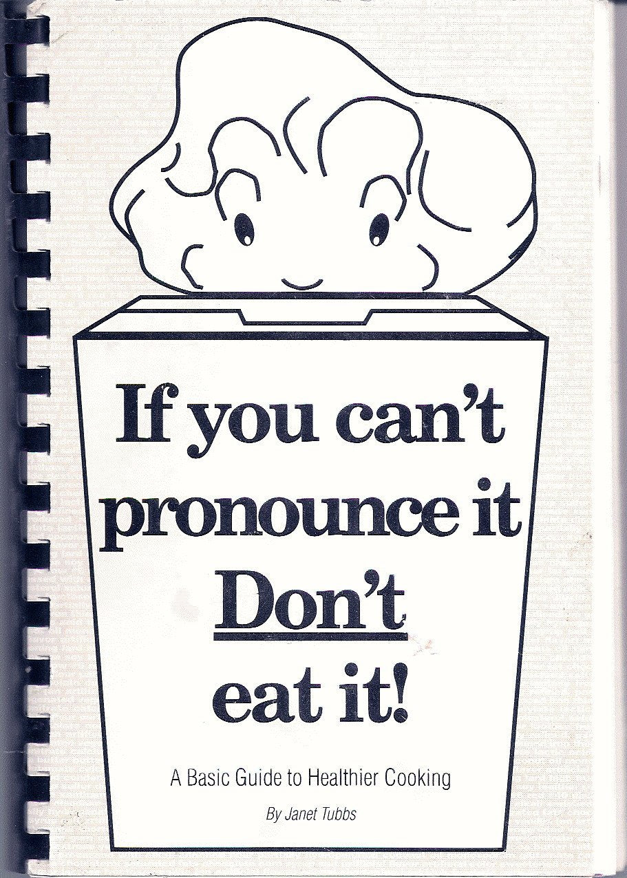 If You Can't Pronounce It, Don't Eat It Books