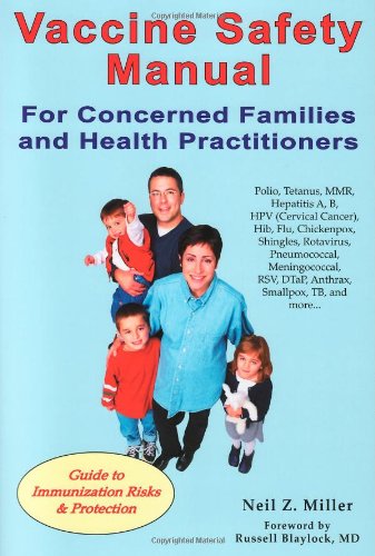Vaccine Safety Manual for Concerned Families and Health Practitioners: Guide to Immunization Risks and Protection Medicine
