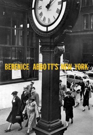 Bernice Abbott: New York Photographs from the Museum of the City of New York book