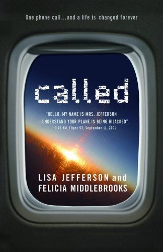 Called: Hello, This Is Mrs. Jefferson. I Understand Your Plane Is Being Hijacked. 9:45 Am, Flight 93, September 11, 2001 Politics & Society