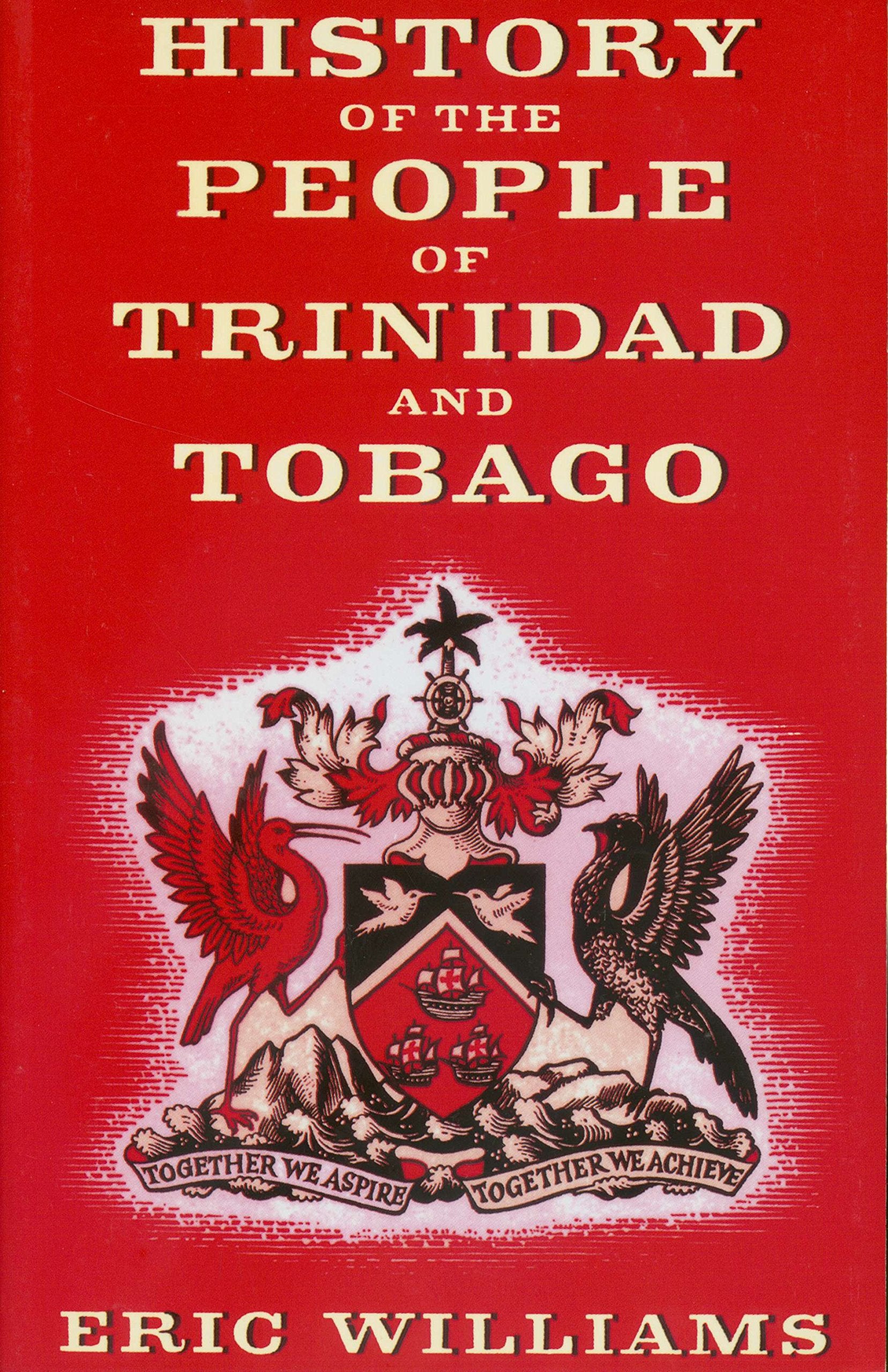History of the People of Trinidad & Tobago Politics & History