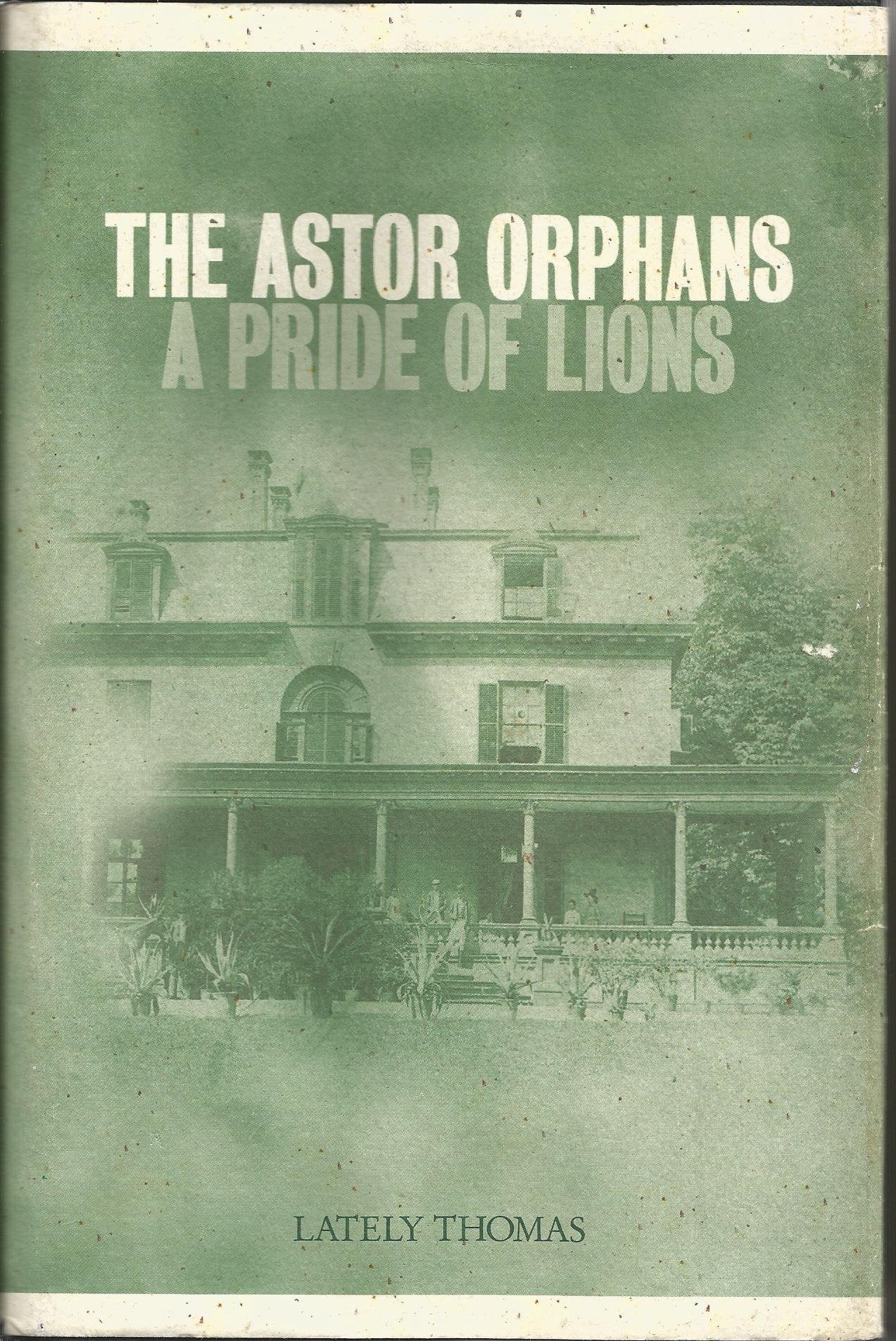 The Astor Orphans: A Pride of Lions Memories